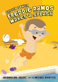 Freddie Ramos Makes a Splash by Jacqueline Jules, Miguel Benítez, 9780807594865