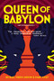 Queen of Babylon (Babylon Twins Book 2) by Michael Ferris Gibson, Imani Josey, 9781954854710