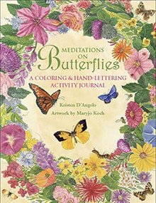 Meditations on Butterflies (A Coloring and Hand-Lettering Activity Journal) by Kristen D'Angelo, Maryjo Koch, 9781954854758