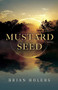 Mustard Seed (A Novel) by Brian Holers, 9781954854888