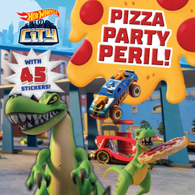 Hot Wheels City: Pizza Party Peril! (Car Racing Storybook with 45 Stickers for Kids Ages 3 to 5 Years) by Ross R. Shuman, Stevie Stack, Mattel, 9781499814538