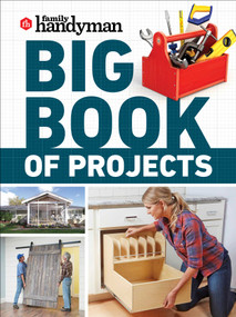 Family Handyman Big Book of Projects by Family Handyman, 9781621458753