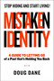 Mistaken Identity (A Guide to Letting Go of a Past That's Holding You Back) by Doug Dane, 9781637631669