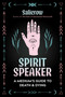 Spirit Speaker (A Medium's Guide to Death and Dying) by Salicrow, 9781644117286