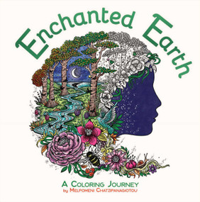 Enchanted Earth Coloring (A Coloring Journey) by Melpomeni Chatzipanagiotou, 9781667202075