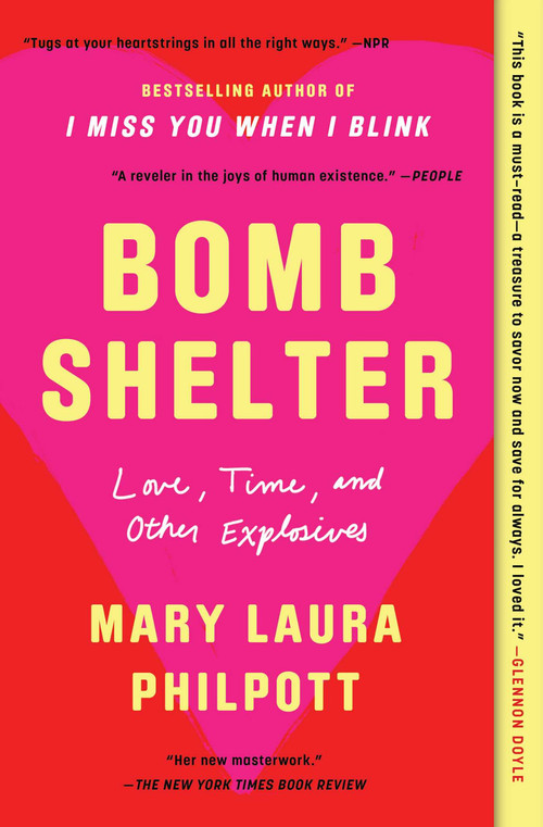Bomb Shelter (Love, Time, and Other Explosives) - 9781982160791 by Mary Laura Philpott