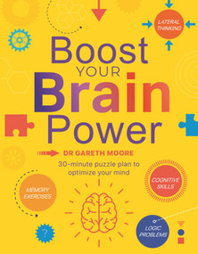 Boost Your Brain Power (with Over 300, 30-Minute Puzzles) by IglooBooks, Gareth  Moore, 9781837715824