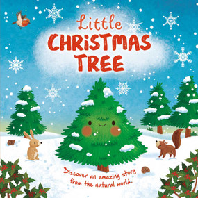 Nature Stories: Little Christmas Tree (Discover an Amazing Story from the Natural World! Padded Board Book) by IglooBooks, Gisela Bohorquez, 9781837716814