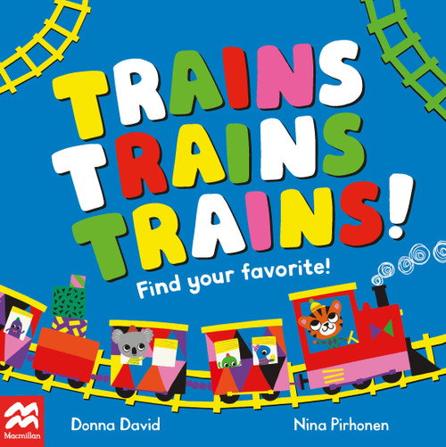Trains Trains Trains! by Donna David, Nina Pirhonen, 9781035022106