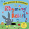 The Rhyming Rabbit by Julia Donaldson, Lydia Monks, 9781509892501