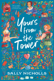 Yours from the Tower ((A Young Adult Historical Romance Novel Set in 1890s Victorian England)) by Sally Nicholls, 9781536223194