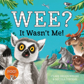 Wee? It Wasn't Me! by Clare Helen Welsh, Nicola O'Byrne, 9781035027583