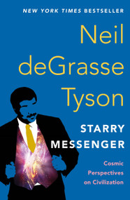 Starry Messenger (Cosmic Perspectives on Civilization) - 9781250861511 by Neil deGrasse Tyson