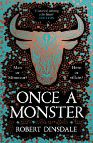 Once a Monster by Robert Dinsdale, 9781529097375