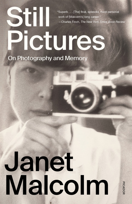 Still Pictures (On Photography and Memory) - 9781250872258 by Janet Malcolm, Ian Frazier, Anne Malcolm, 9781250872258