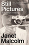 Still Pictures (On Photography and Memory) - 9781250872258 by Janet Malcolm, Ian Frazier, Anne Malcolm, 9781250872258