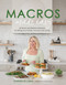 Macros Made Easy (60 Quick and Delicious Recipes for Hitting Your Protein, Fat and Carb Goals) by Danielle Lima, 9781645678632