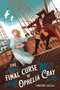 Final Curse of Ophelia Cray, The by Christine Calella, 9781645678724
