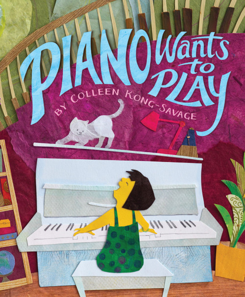 Piano Wants to Play by Colleen Kong-Savage, 9781645677932