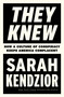 They Knew (How a Culture of Conspiracy Keeps America Complacent) - 9781250878601 by Sarah Kendzior, 9781250878601