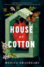 House of Cotton (A Novel) - 9781250851932 by Monica Brashears