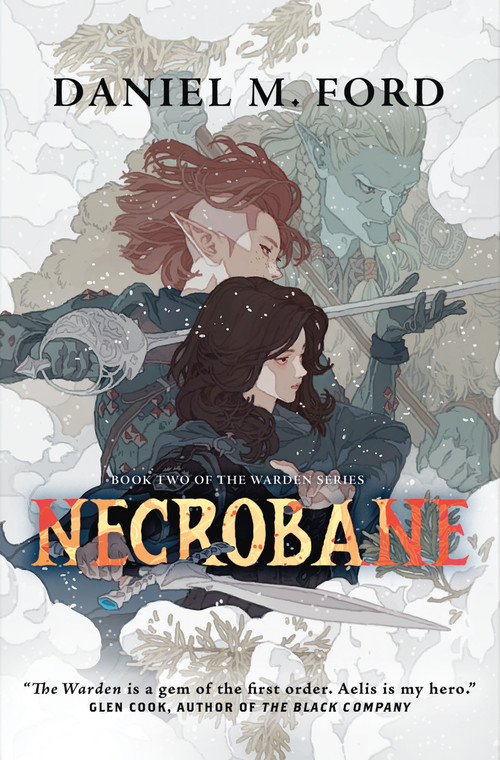 Necrobane (Book Two of The Warden Series) by Daniel M. Ford, 9781250815682