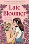 Late Bloomer (A Novel) by Mazey Eddings, 9781250847089