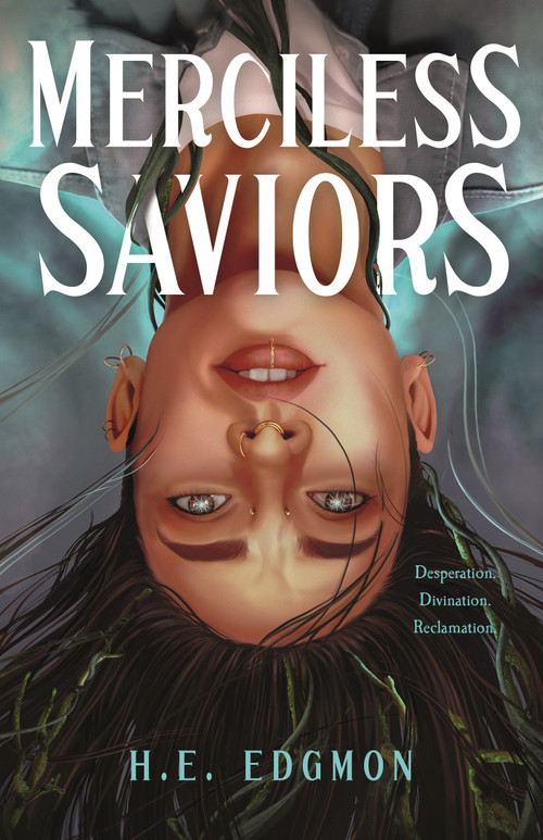 Merciless Saviors (A Novel) by H.E. Edgmon, 9781250853639