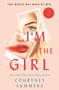 I'm the Girl - 9781250323545 by Courtney Summers