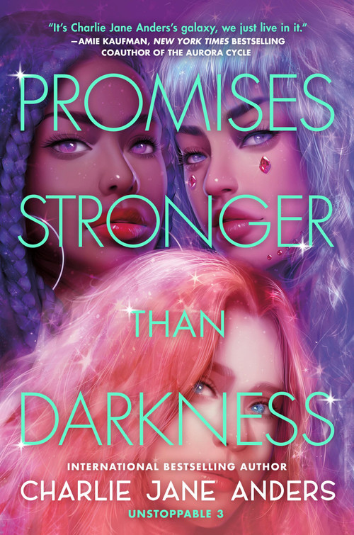 Promises Stronger Than Darkness - 9781250317513 by Charlie Jane Anders, 9781250317513