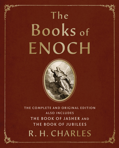 The Books of Enoch (The Complete and Original Edition, also includes The Book of Jasher and The Book of Jubilees) by R. H. Charles, 9781250325297