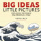 Big Ideas, Little Pictures (Explaining the world one sketch at a time) by Jono Hey, 9781956403572