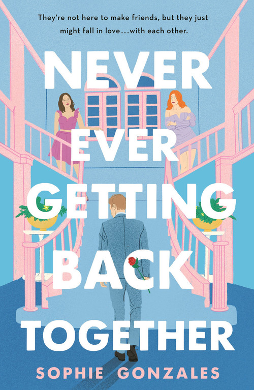 Never Ever Getting Back Together - 9781250323781 by Sophie Gonzales