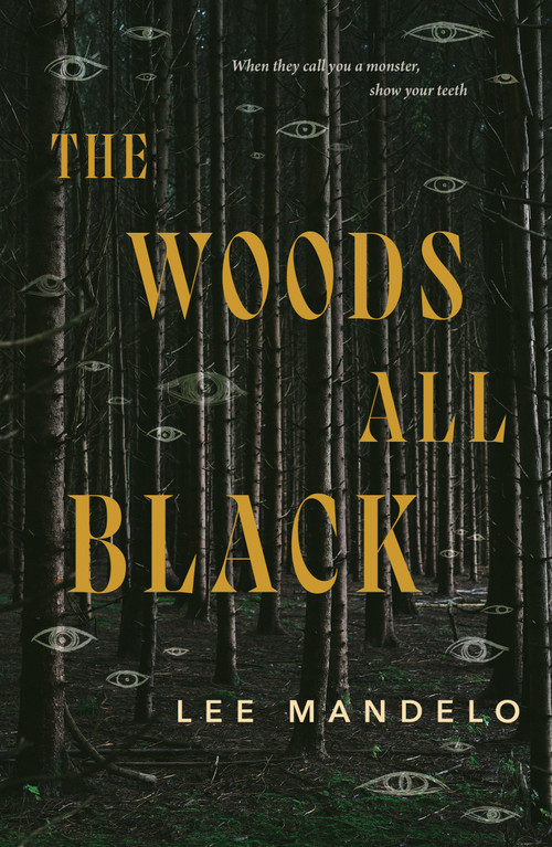 The Woods All Black by Lee Mandelo, 9781250790316