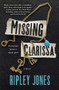 Missing Clarissa (A Novel) - 9781250323385 by Ripley Jones