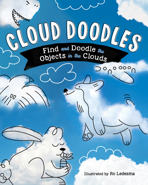 Cloud Doodles (Find and Doodle the Objects in the Clouds) by Ro Ledesma, 9781250324139