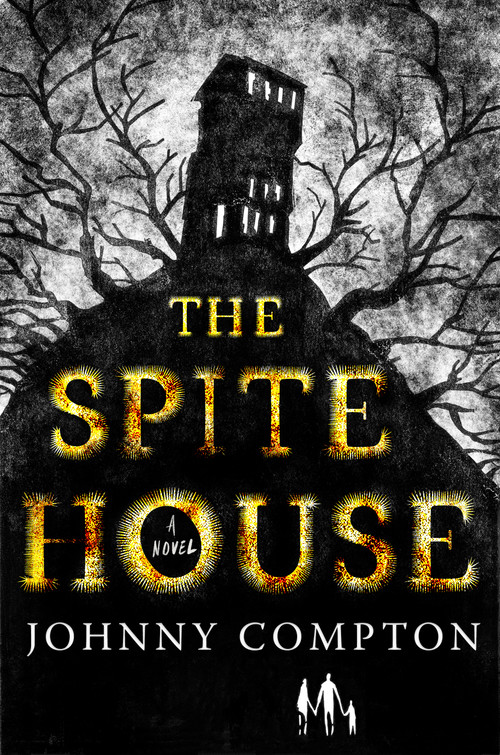 The Spite House (A Novel) - 9781250861665 by Johnny Compton, 9781250861665