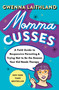Momma Cusses (A Field Guide to Responsive Parenting & Trying Not to Be the Reason Your Kid Needs Therapy) by Gwenna Laithland, 9781250882660