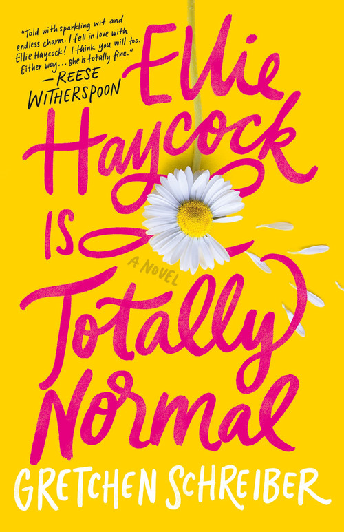 Ellie Haycock Is Totally Normal by Gretchen Schreiber, 9781250892164