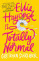 Ellie Haycock Is Totally Normal by Gretchen Schreiber, 9781250892164