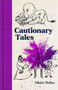Cautionary Tales by Hilaire Belloc, 9781035017409