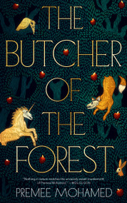 The Butcher of the Forest by Premee Mohamed, 9781250881786