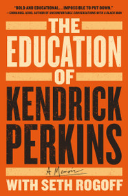 The Education of Kendrick Perkins (A Memoir) - 9781250322173 by Kendrick Perkins, Seth Rogoff, 9781250322173
