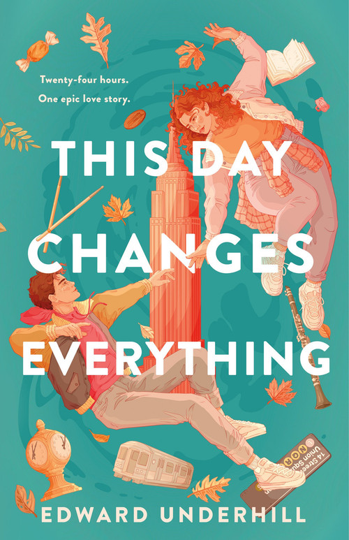 This Day Changes Everything by Edward Underhill, 9781250835222