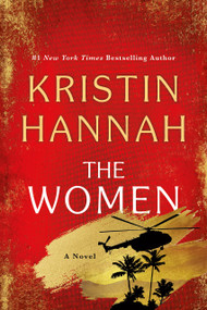 The Women (A Novel) - 9781250178633 by Kristin Hannah