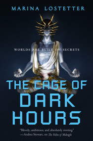 The Cage of Dark Hours - 9781250258762 by Marina Lostetter, 9781250258762