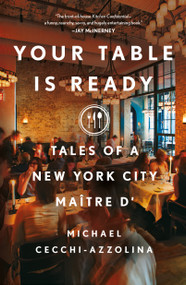 Your Table Is Ready (Tales of a New York City Maître D') - 9781250325747 by Michael Cecchi-Azzolina, 9781250325747