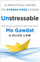 Unstressable (A Practical Guide to Stress-Free Living) by Mo Gawdat, Egypt, Alice Law, 9781250319753