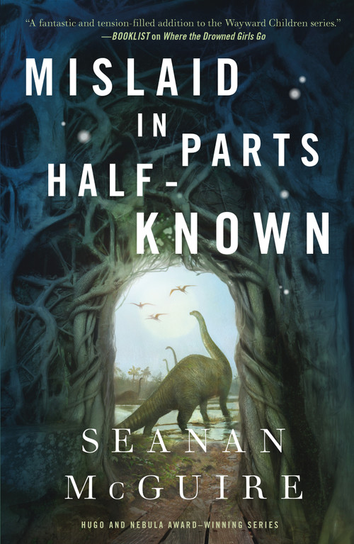 Mislaid in Parts Half-Known by Seanan McGuire, 9781250848505