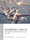 Hamburg 1940-45 (The long war against Germany's great port city) by Richard Worrall, Mads Bangsø, 9781472859280